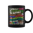 I Literally Want My Tax Dollars To Go To National Parks Coffee Mug