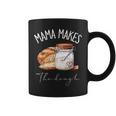 Mama Makes The Dough Sour Dough Bread Homemade Mom Coffee Mug Mama Makes The Dough Sour Dough Bread Homemade Mom Coffee Mug