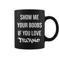 Montrez-Moios Seins Sious Aimez La Techno Drôle Musique Rave Tasse