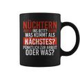 Nüchtern Ins Bed Was Kommt Als Next Sauf Tassen