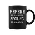 Pépère Is My Name France French Grandpa Grandfather Coffee Mug