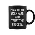 Plan Ahead Work Hard Trust The Process Gym Motivational Graphic Print Coffee Mug