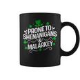 Prone To Shenanigans & Malarkey St Patrick's Day Proud Irish Coffee Mug