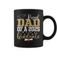 Proud Dad Of A 2025 Graduate Dad Graduation 2025 Father Coffee Mug