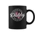 Proud New Daddy It's A Girl Dad To Be 1St Time Father Coffee Mug