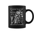 Pt Stated Go To Hell Educated Pt That We Are Already Coffee Mug