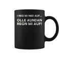 I Reg Mi Ned Auf Olle Aundan Regn Mi Auf Austria Tassen