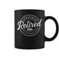 Retired 2025 Not My Problem Anymore Retirement Coffee Mug