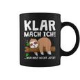 Sloth Klar Mach Ich Nur Halt Nicht Jetzt Morgenmuffel Tassen