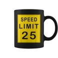 Speed Limit 25 Driving Shirt Sign Tee T-Shirt Graphic Print Coffee Mug