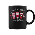 Teachers Valentine Day I Love My Class A Latte Coffee Women Coffee Mug