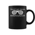Trust-Me I'm An Ambassador For Women Men Graphic Print Coffee Mug