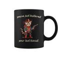 You've Just Buttered Your Last Biscuit Western Cat Cowboy Coffee Mug