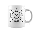 Dad Est 2025 Padre Para Ser 2025 Pronto Ser Papá 2025 Taza de café