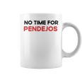 Divertidos Mexico Camisas Divertidas No Time For Pendejos Taza de café