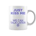 Just Kiss Me We Can Talk Later Lovealentine's Day Backprint Tassen