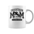 Loud Proud Equestrian Mom Horse Show Mama Cute Coffee Mug