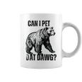 Can I Pet Dat Dawg Bear Meme Dog Coffee Mug