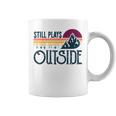 Still Plays Outside Vintage Camping And Hiking Coffee Mug
