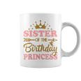 Sister Of The Birthday Princess Themed Family Girl Birthday Coffee Mug