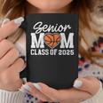 Basketball Senior Mom Class Of 2025 Graduate Senior Mama Coffee Mug Personalized Gifts