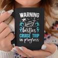 Besties Cruise Trip 2025 In Progess Best Friend Cruising Coffee Mug Unique Gifts