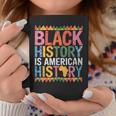 Black History Is American History Month Pride African Coffee Mug Unique Gifts
