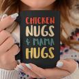 Chicken Nugs And Mama Hugs Toddler For Chicken Nugget Lover Coffee Mug Funny Gifts