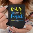 Down Right Perfect Down Syndrome Awareness Ribbon Coffee Mug Personalized Gifts