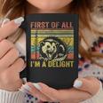 First Of All I'm A Delight Tassen Lustige Geschenke