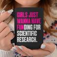 Girls Just Wanna Have Funding For Scientific Research Tassen Lustige Geschenke