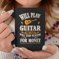 Guitar Will Play For Free Coffee Mug Funny Gifts