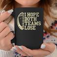 I Hope Both Teams Lose For American Football Coffee Mug Unique Gifts