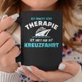 Ich Brauche Keine Therapie Ich Muss Nur Auf Kreuzfahrt Tassen Lustige Geschenke