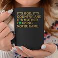 It’S God It’S Country And It’S Mother Fcking Notre Dame Coffee Mug Unique Gifts