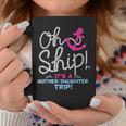 It's A Mother Daughter Trip Cruise Mother Daughter Cruise Coffee Mug Personalized Gifts