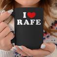 I Love Rafe I Love Rafe Tassen Lustige Geschenke