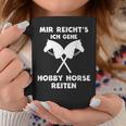 Mir Reicht's Ich Gehe Hobby Horse Riding S Tassen Lustige Geschenke