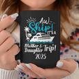 Mother Daughter Trip 2025 Cruise Vacation Mom Matching Women Coffee Mug Funny Gifts