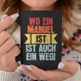 With Name Manuel Wo Ein Manuel Istorname Tassen Lustige Geschenke