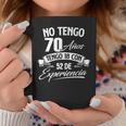 No Tengo 70 Años Tengo 18 Con 52 De Experiencia Cumpleaños Taza de café Regalos divertidos