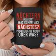 Nüchtern Ins Bed Was Kommt Als Next Sauf Tassen Lustige Geschenke