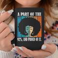 A Part Of The 92 And Proud Of It Quote Coffee Mug Funny Gifts