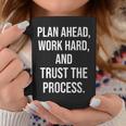 Plan Ahead Work Hard Trust The Process Gym Motivational Graphic Print Coffee Mug Unique Gifts