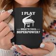 I Play Piano What Is Your Superpower Tassen Lustige Geschenke