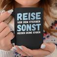 Reiseor Dem Sterben Sonst Reisen Deine Erben Humour German Tassen Lustige Geschenke