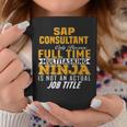 Sap Consultant Taza de café Regalos divertidos