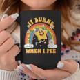 Sarcastic It Burns When I Pee Coffee Mug Personalized Gifts