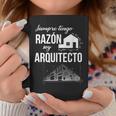 Siempre Tengo Razón Arquitecto Idea Regalo Arquitectura Taza de café Regalos divertidos