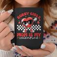 Sorry Girls Mom Is My Valentine Boys Valentines Day Heart Coffee Mug Personalized Gifts